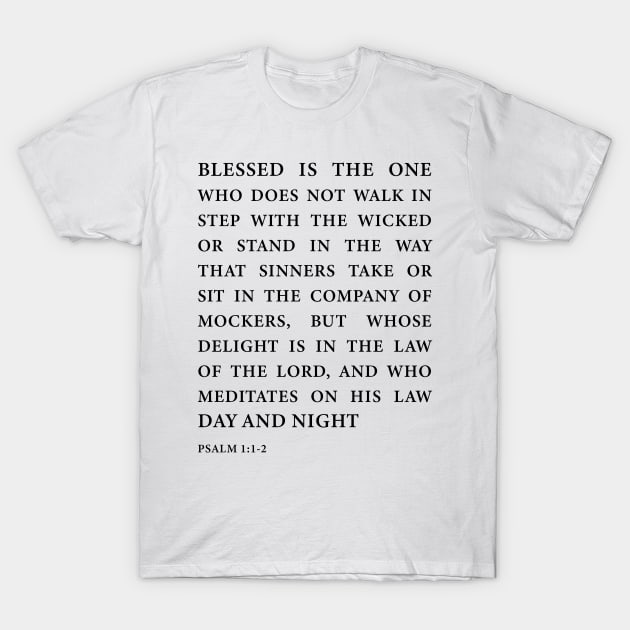 Psalm 1 :1 T-Shirt by cbpublic